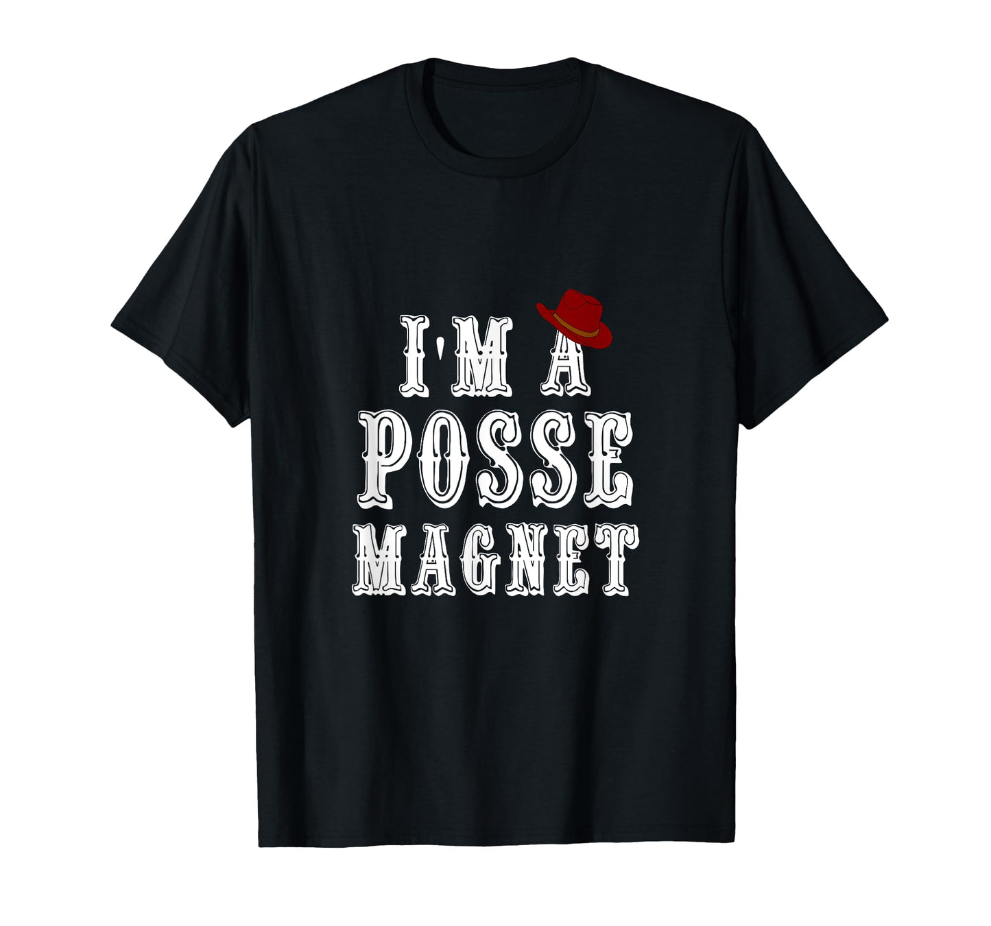 I'm A Posse Magnet - SPN Funny Adult 18+ T-Shirt