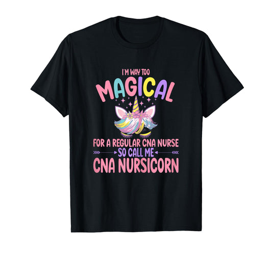 CNA Nurse Call Me CNA Nursicorn Unicorn T-Shirt