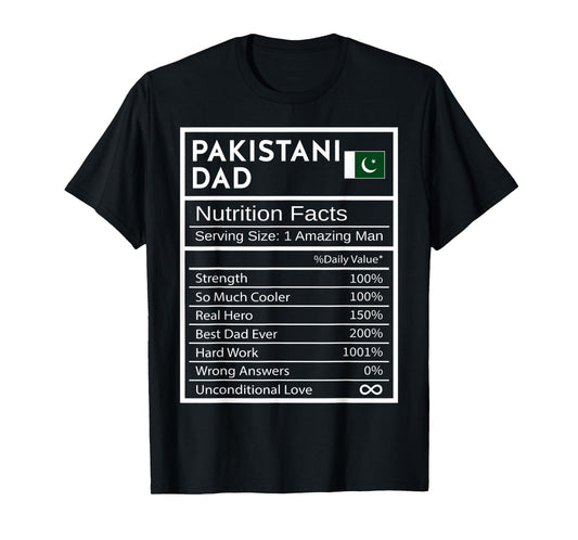 Pakistani Dad Nutrition Facts National Pride Gift For Dad T-Shirt