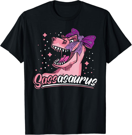 Sassasaurus Sassy Saurus Funny Dinosaur T-rex Lover Gift T-Shirt