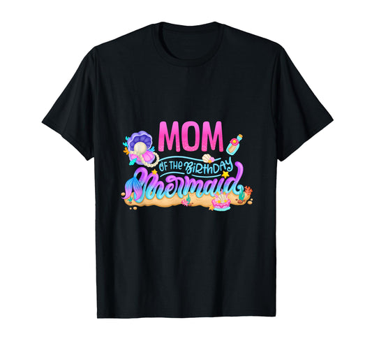 Mom Of The Birthday Mermaid Party Matching Family Mama Women T-Shirt