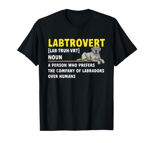Silver Labrador Retriever Labtrovert Definition Silver Lab T-Shirt