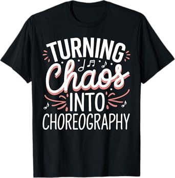 Choreographer Musical Teacher Theatre Choreography T-Shirt
