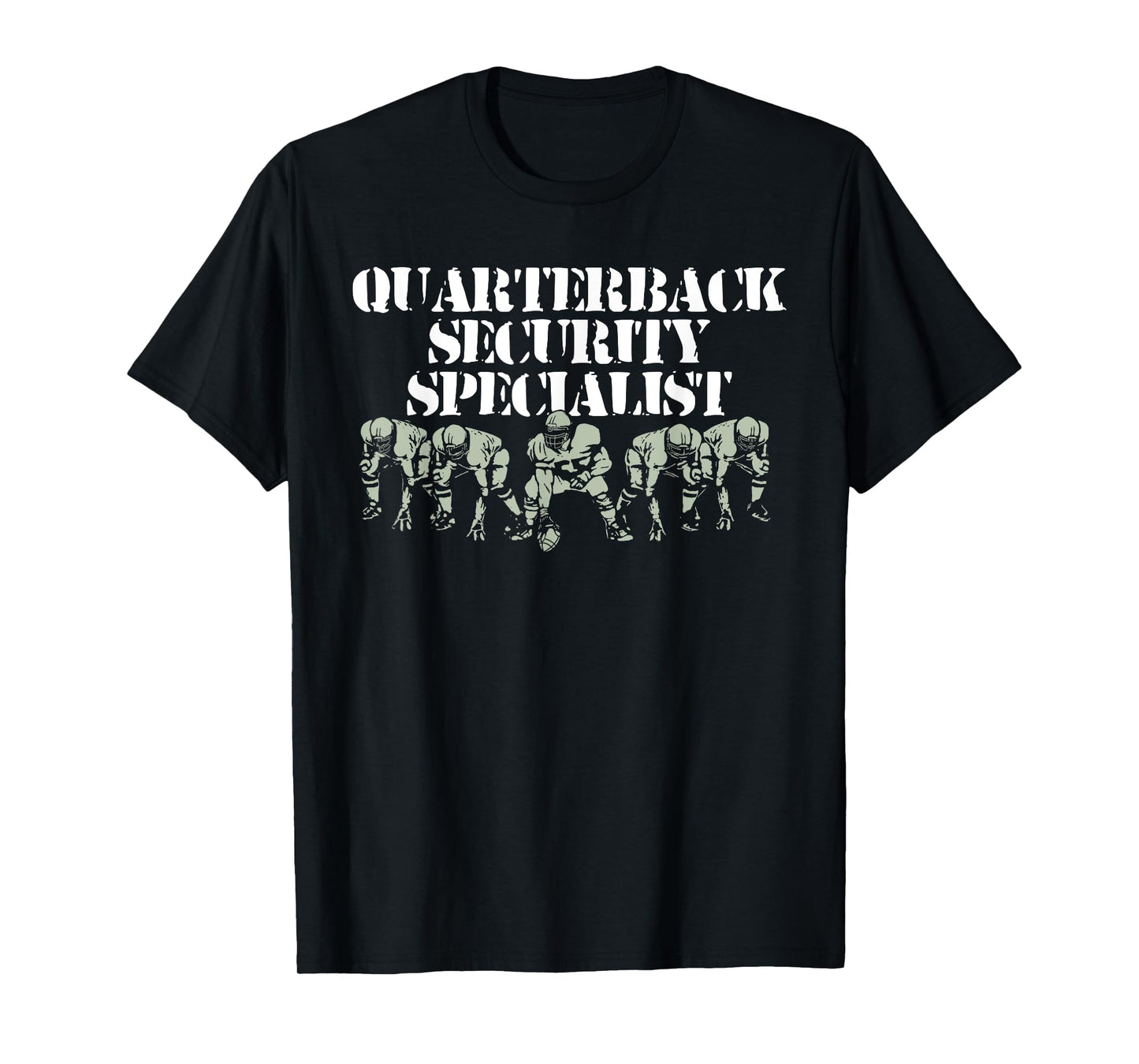 Quarterback Security Specialist Funny Offensive Line T-Shirt