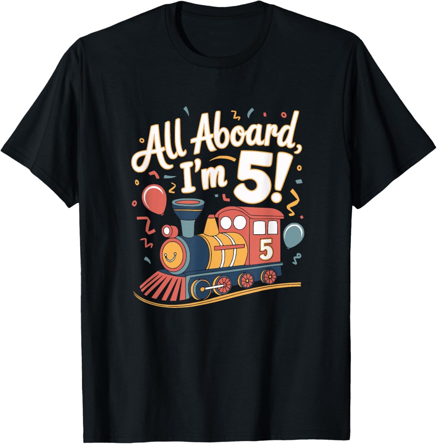 Train 5th Birthday All Aboard I'm 5 Design For Kids T-Shirt