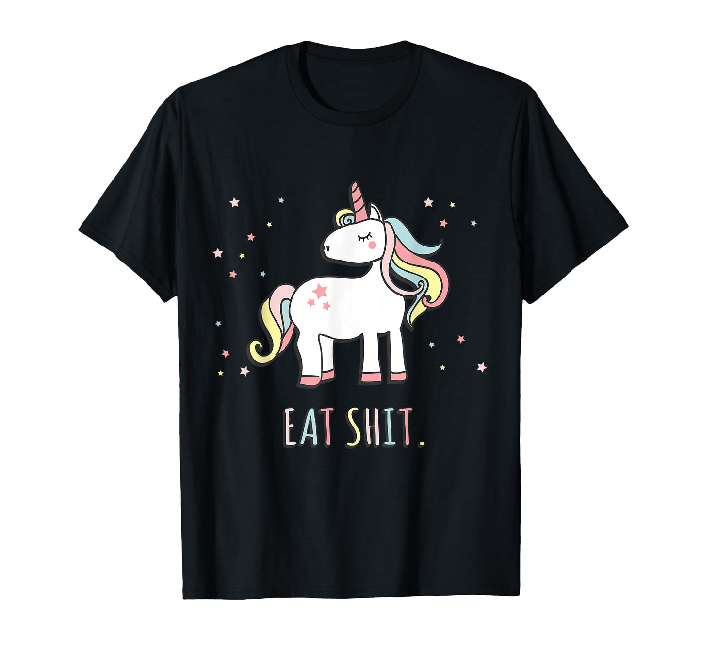 Eat Shit Unicorn T-Shirt T-Shirt