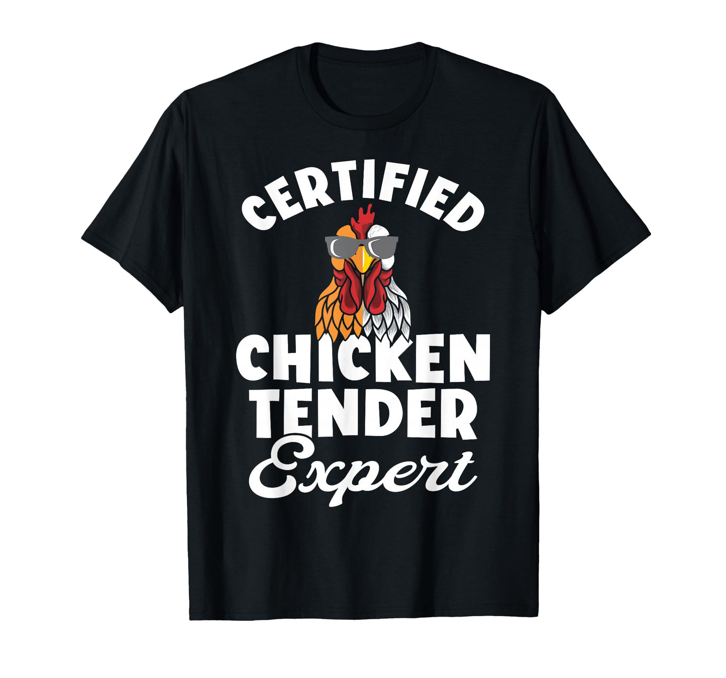 Chicken Tender Certified Chicken Expert T-Shirt