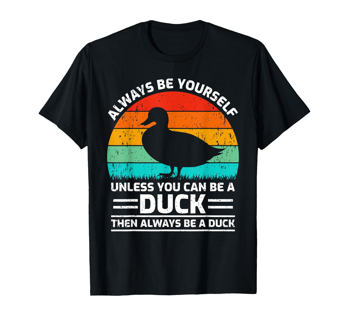 Retro Vintage Always Be Yourself Unless You Can Be A Duck T-Shirt