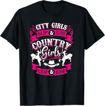 City Girls Slip & Slide Country Girls Grip & Ride Rodeo Gift T-Shirt