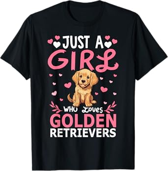 Dog Girls Women Just A Girl Who Loves Golden Retriever T-Shirt