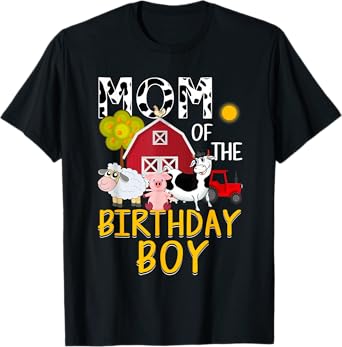 Mom of The Birthday Boy Cow Shirt Farm Barnyard Party Gift T-Shirt