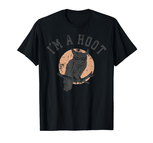 Retro I'm A Hoot Owl Bird Pun Sarcastic Jokes Women Men T-Shirt