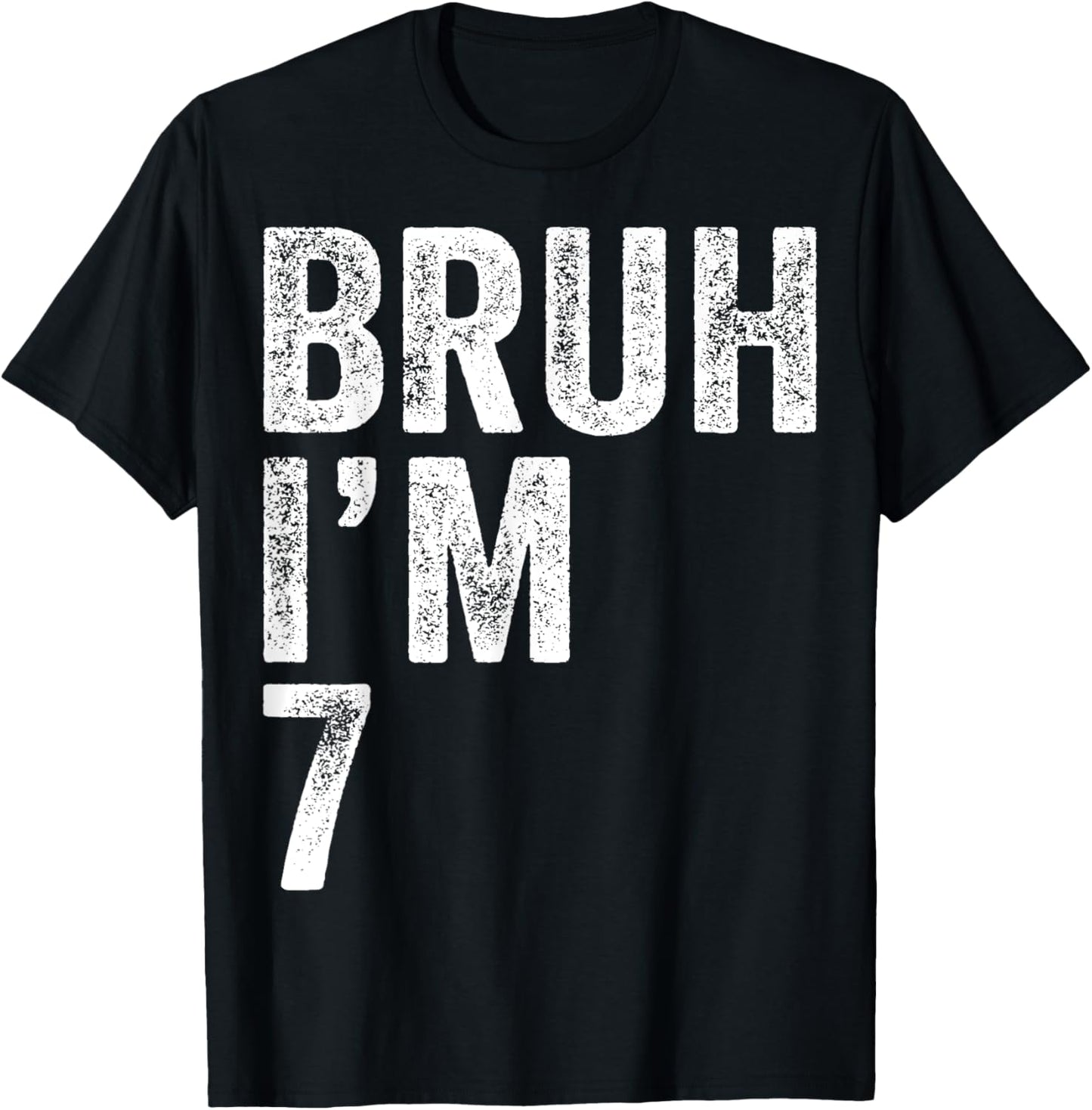 Bruh I'm 7 7th Birthday Boy 7 Years old Birthday T-Shirt