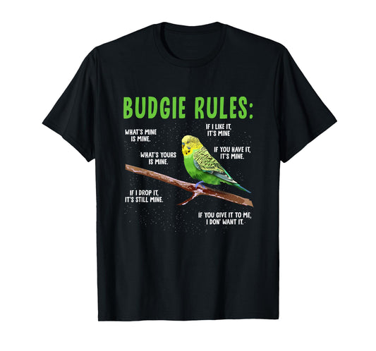 Budgie Rules Budgie Lover Parakeet Bird Budgerigar Parrots T-Shirt