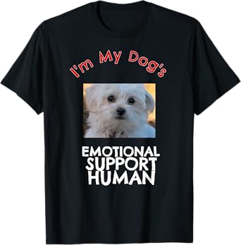 Maltese Dog Emotional Support Human Funny T-Shirt Tee Shirt