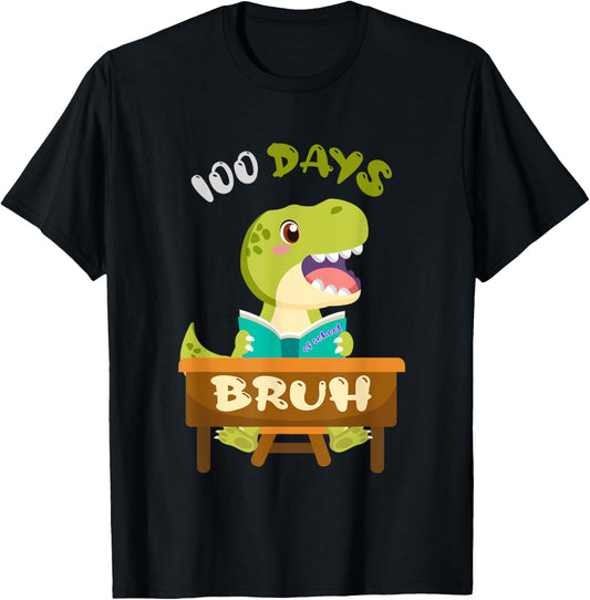 Bruh 100 Days Of School Dinosaur 100th Day Of School 2025 T-Shirt