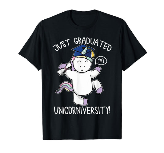 Just Graduate Funny Unicorn Lover University College Student T-Shirt