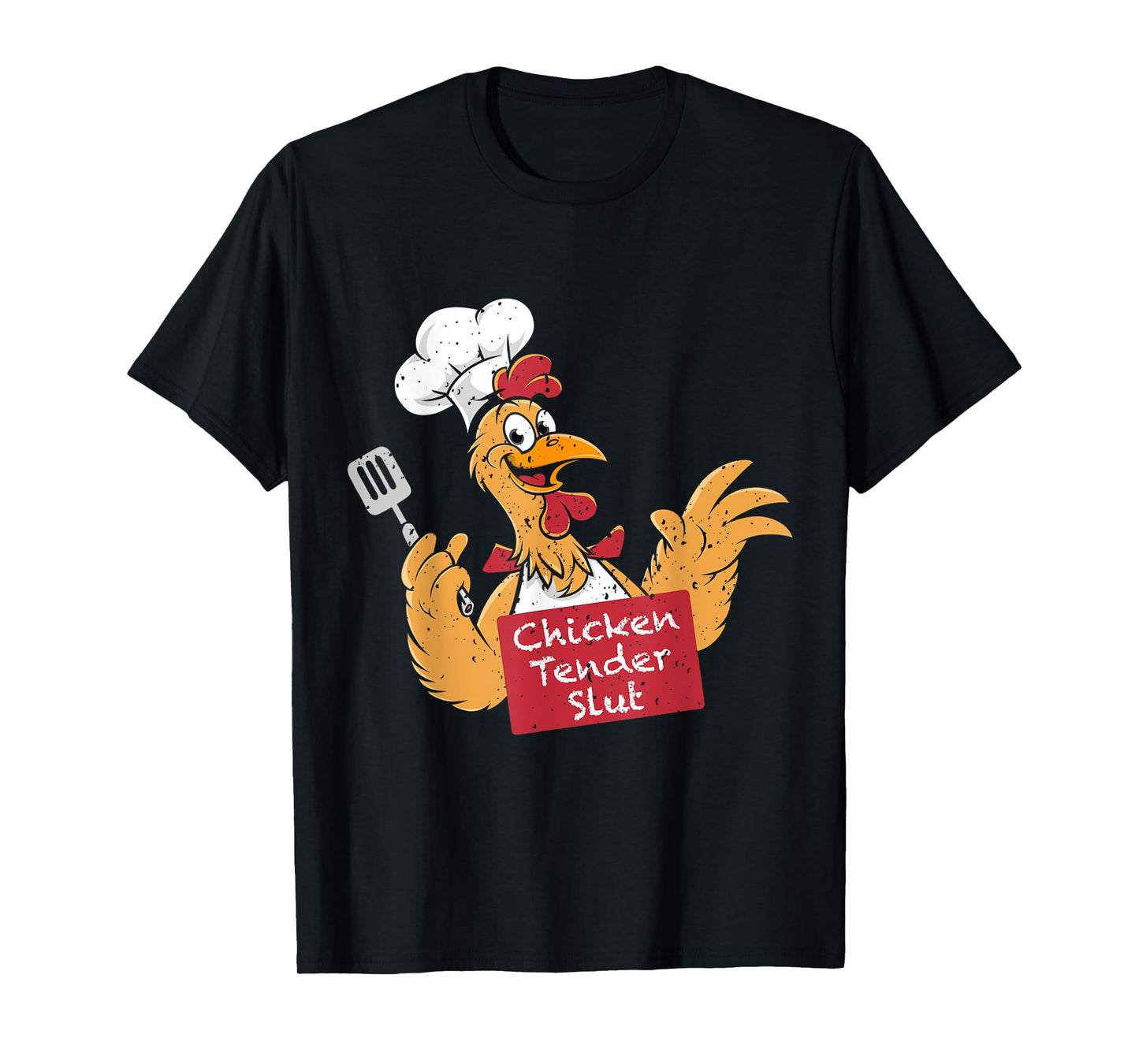 Chicken Tender Slut T-Shirt