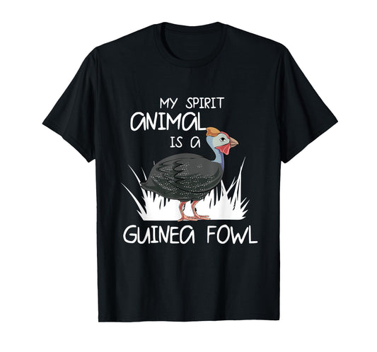 My Spirit Animal Is A Guinea Fowl T-Shirt