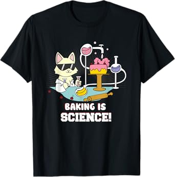 Baking Is Science Cat Baker Nerd Scientist Bake Cake Cookies T-Shirt