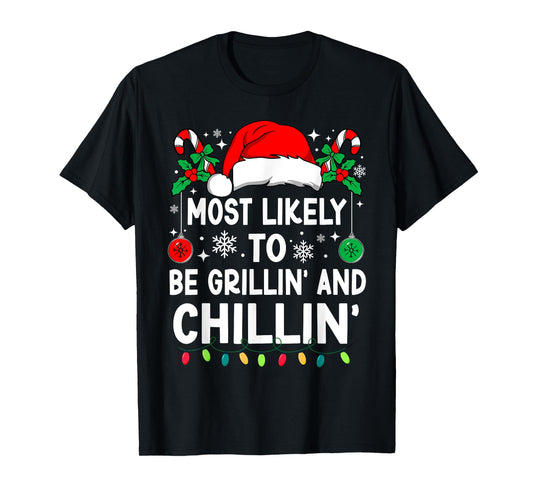Most Likely To Be Grillin' And Chillin' Christmas Matching T-Shirt