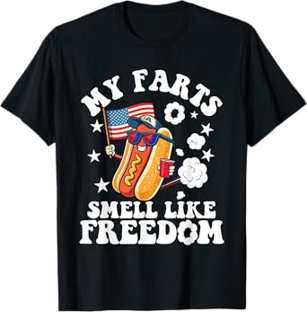 My Farts Smell Like Freedom Sarcastic Hotdog Fourth of July Men Women T-Shirt