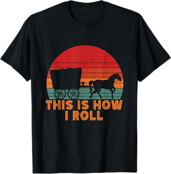 Funny Amish Horse & Buggy This Is How I Roll Lancaster T-Shirt