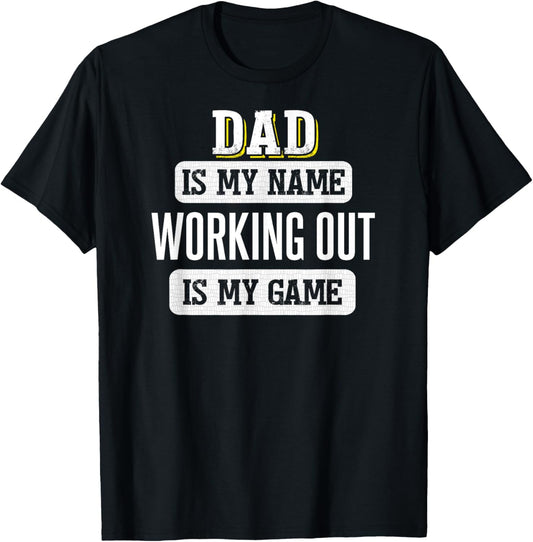Funny Working Out Gift for Dad Fathers Day Design T-Shirt