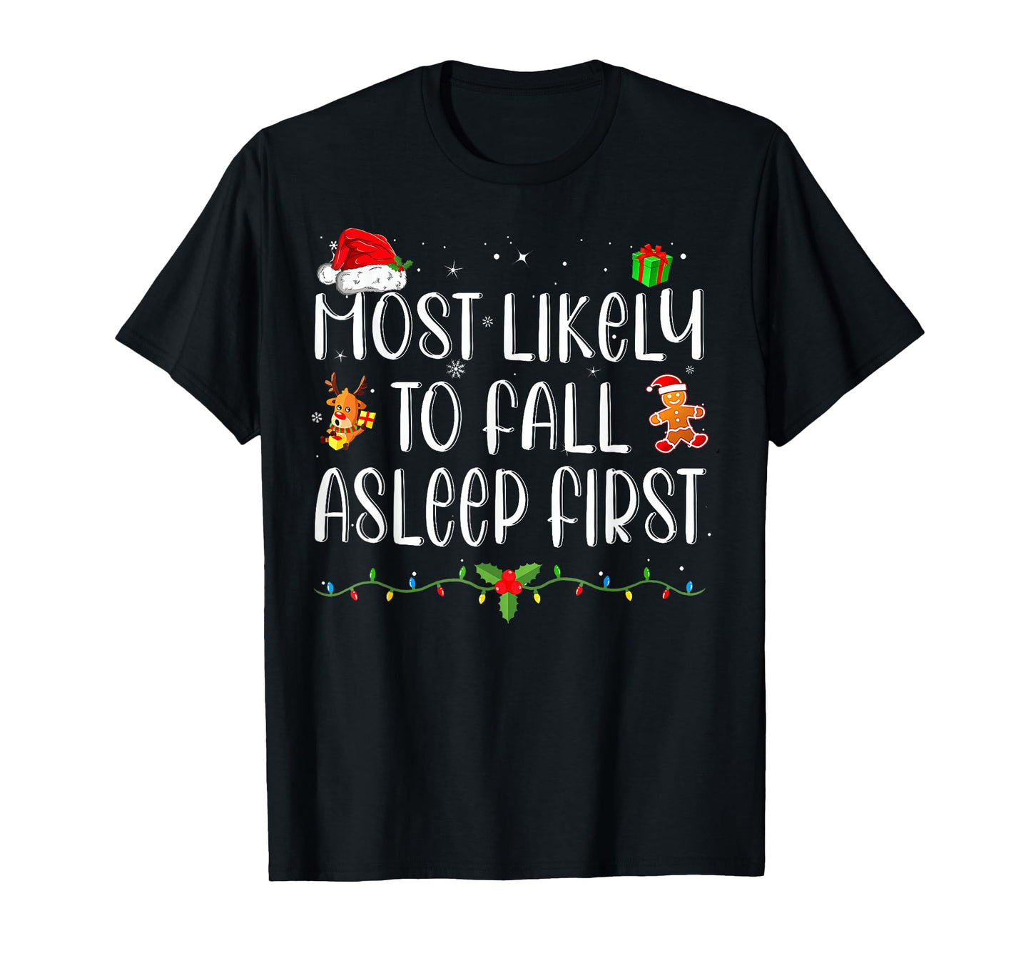 Most Likely To Fall Asleep First Funny Xmas Family T-Shirt