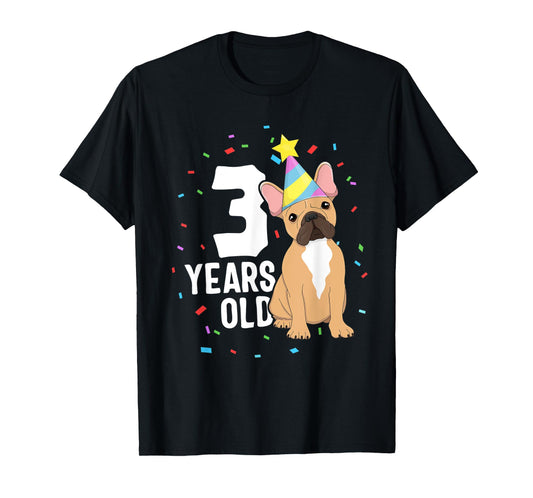 3 Years Old Birthday Outfit French Bulldog Dog Party 3rd T-Shirt for Men Women Kids