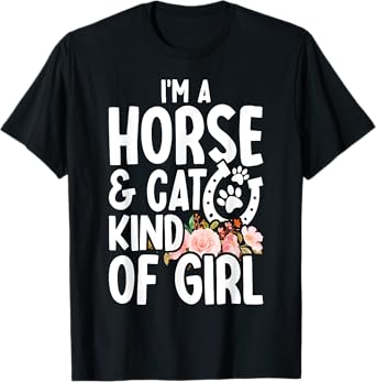 I Am Horse & Cat Kind Of Girl Horseshoe Paws T-Shirt