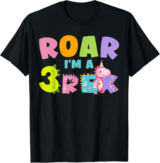 Roar I'm A Three Rex Birthday Girl Dinosaur Lover 3 Year Old T-Shirt