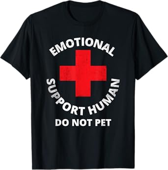 Emotional Support Human Do Not Pet - Service Dog Love Humor T-Shirt