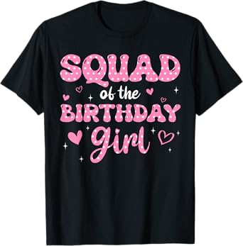 Squad Of The Birthday Pink Girl Matching Family T-Shirt