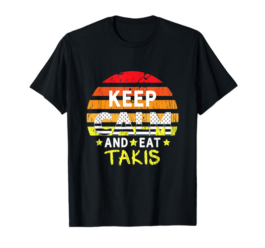 Retro Grunge Keep Calm And Eat Takis Foodies Design 2024 T-Shirt