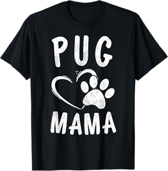 Cute Pug Mama Gift Pet Pugs Lover Apparel Dog Puggle Mom Men Women Girls Kids T-Shirt