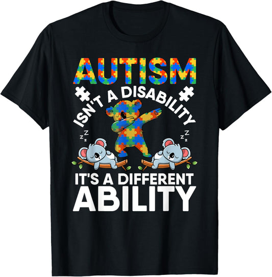 Autism Is Not A Disability Its Different Ability Koala Bear T-Shirt