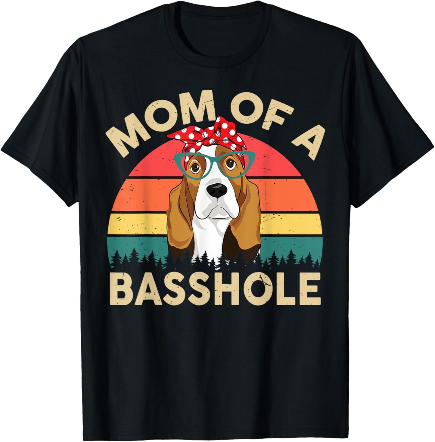 CAT Basset-Hound Gifts Mom Of A Basshole Funny Women's T-Shirt