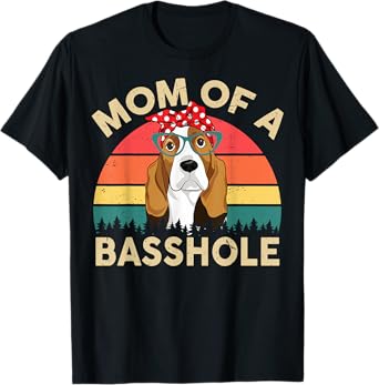CAT Basset-Hound Gifts Mom Of A Basshole Funny Women's T-Shirt