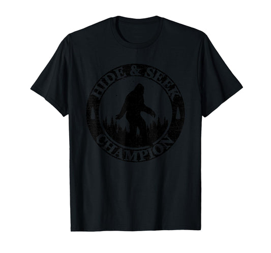 Hide And Seek Champion Bigfoot Funny Sasquatch For Men Women T-Shirt