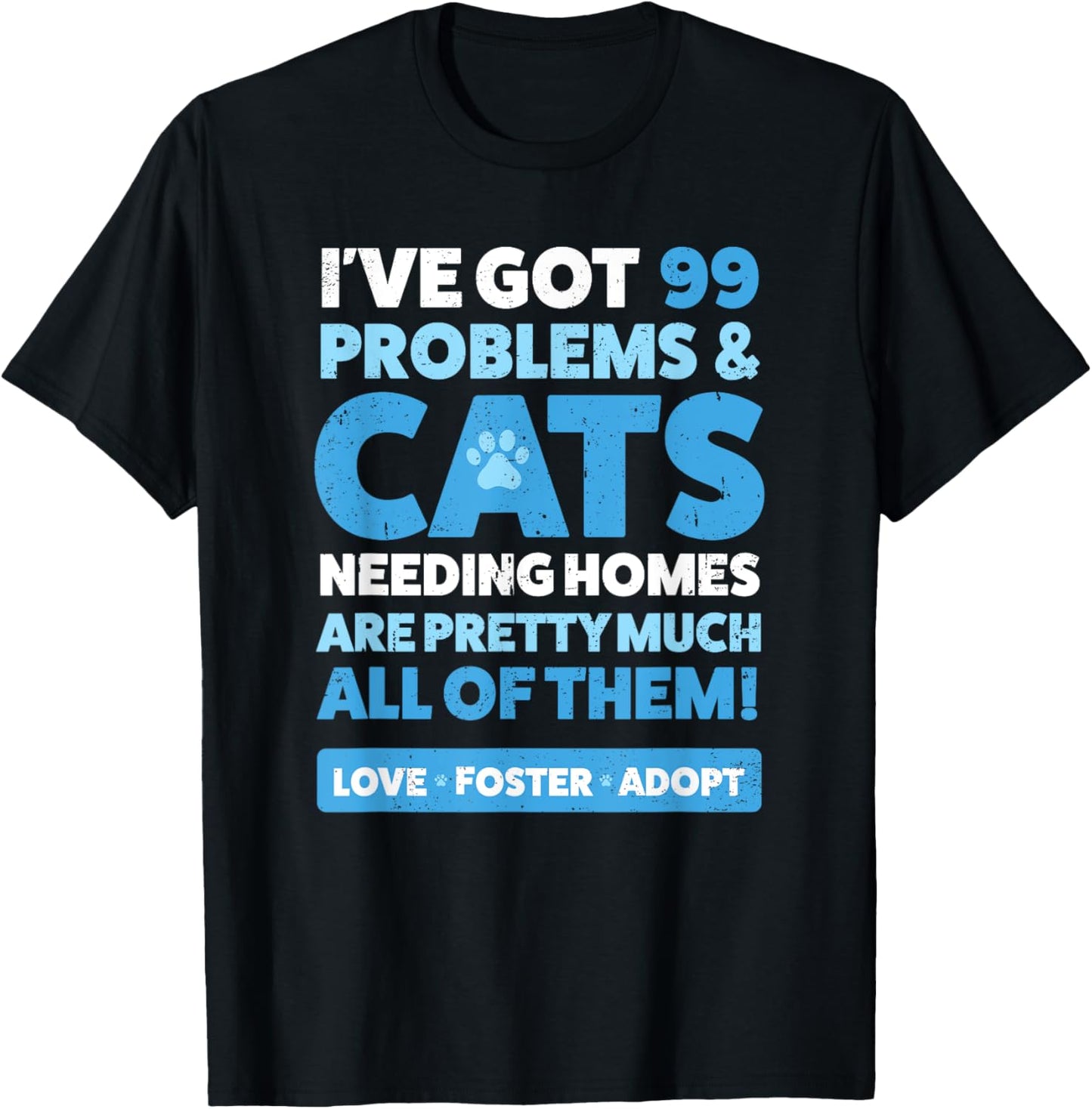 Cat Rescue Shirt : Animal Rescue TShirt Cat Adopt Foster Tee T-Shirt