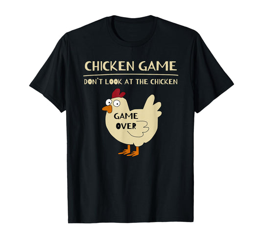 Chicken Game Funny Chicken T-Shirt