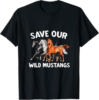 Wild Mustang Funny Horse Lovers Wild Horse Preservation T-Shirt