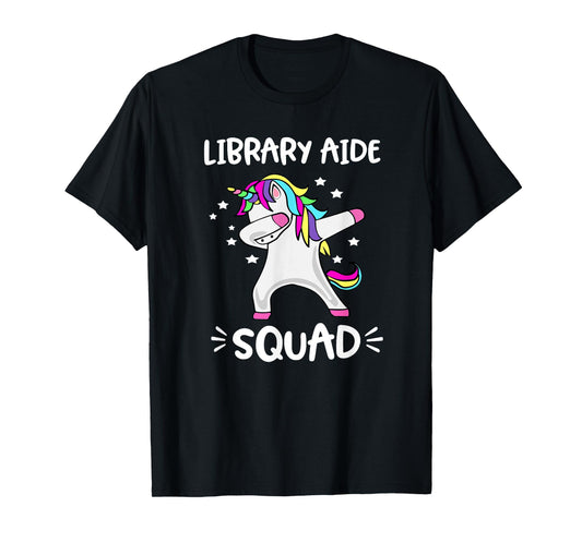 Library Aide Squad Dabbing Unicorn Library Aide T Shirt T-Shirt