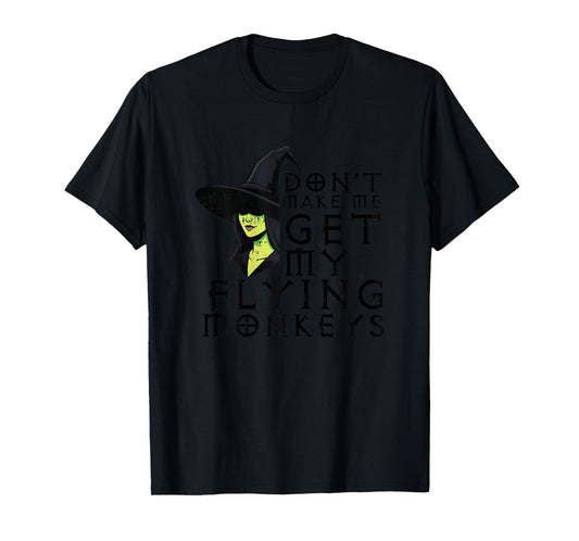 Halloween Dont Make Me Get Monkeys Funny Witch Costume Women T-Shirt