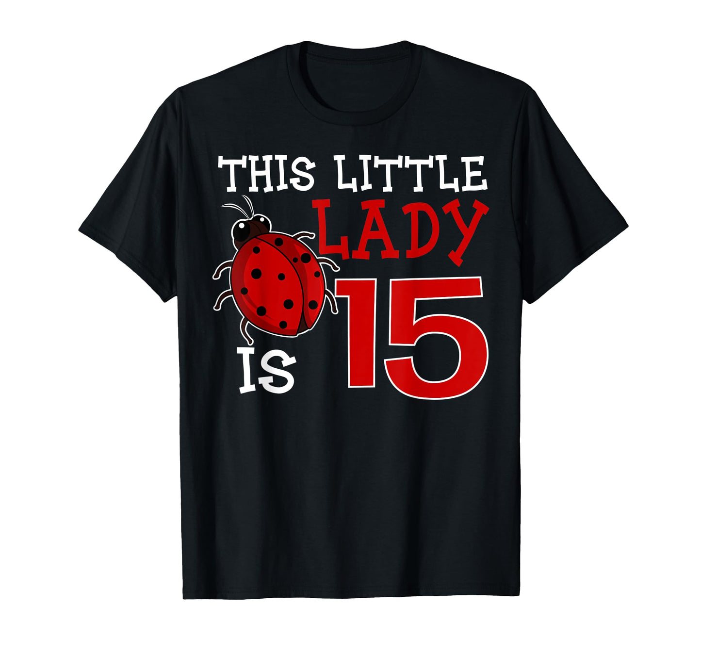 This Little Lady Is 15 Ladybug Birthday Ladybeetle Party T-Shirt