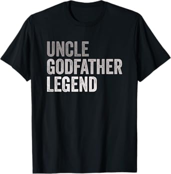 Funny Uncle Godparent Hero Message Uncle Godfather Legend For A Favorite Uncle Family Baptism T-Shirt - Black, Small, Short Sleeve, Classic Fit, Round Neck, Retro, Vintage Style - Men's Casual T-Shirt