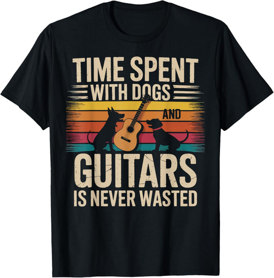 Time Spent With Dogs And Guitars Is Never Wasted T-Shirt