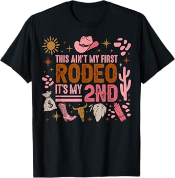 This Ain't My First Rodeo Its My 2nd Girl Birthday Outfit T-Shirt