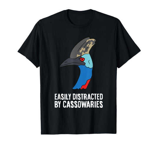 Cassowary Bird Lover Easily Distracted By Cassowaries T-Shirt